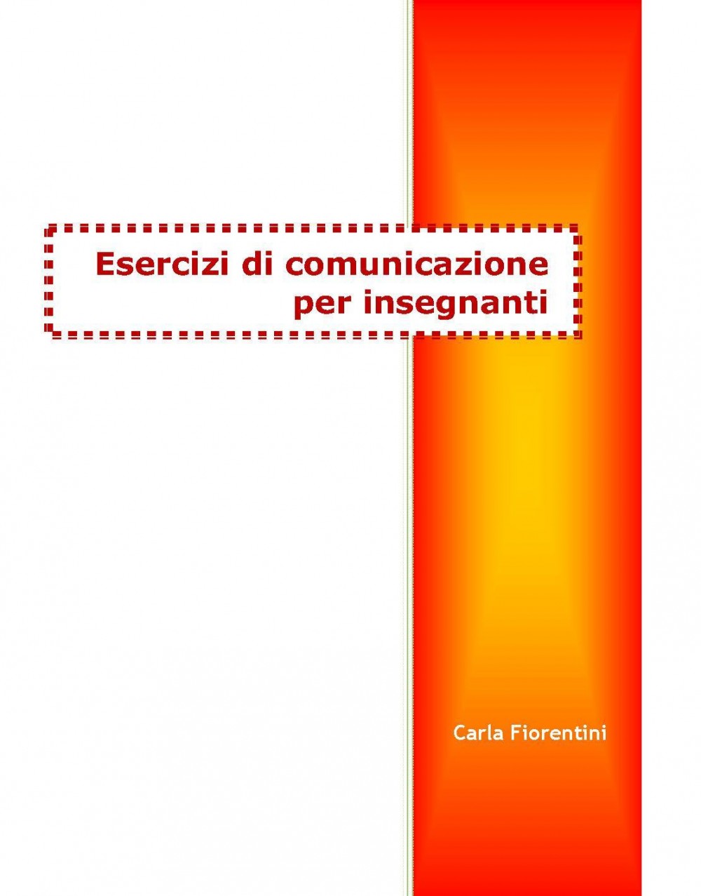 Esercizi di Comunicazione per insegnanti - Ching & Coaching