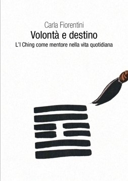 Perché ho scritto il libro Volontà e Destino? - Ching & Coaching